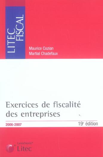 Couverture du livre « Exercices de fiscalité des entreprises (édition 2006-2007) » de Maurice Cozian et Martial Chadefaux aux éditions Lexisnexis