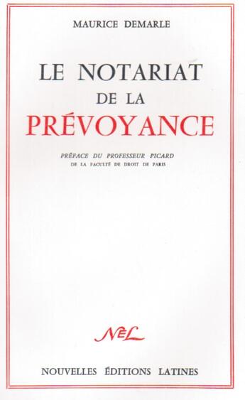 Couverture du livre « Le notariat au service de la prévoyance » de Maurice Demarle aux éditions Nel