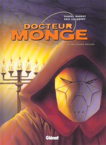 Couverture du livre « Docteur monge Tome 5 ; les chiens rouges » de Daniel Bardet et Eric Chabbert aux éditions Glenat