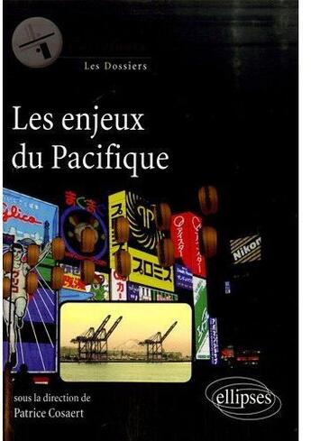 Couverture du livre « Les enjeux du Pacifique » de Cosaert aux éditions Ellipses