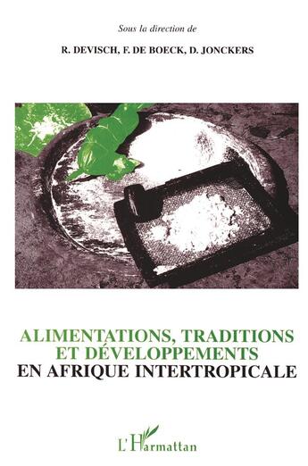 Couverture du livre « Alimentations traditions etdeveloppements en afrique » de Devisch De Boeck/Jon aux éditions L'harmattan