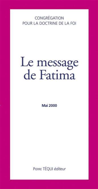 Couverture du livre « Le message de Fatima » de Soeur Lucia aux éditions Tequi