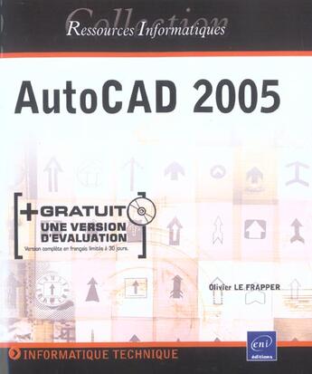 Couverture du livre « Autocad 2005 » de Olivier Le Frapper aux éditions Eni