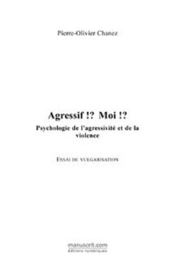 Couverture du livre « Agressif !? moi !? » de Chanez+Lemaitre aux éditions Editions Le Manuscrit