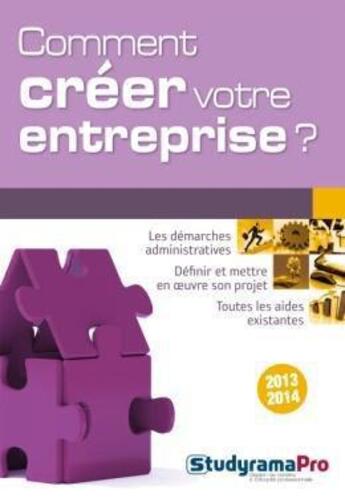 Couverture du livre « Comment créer votre entreprise » de Carole Gamelin aux éditions Studyrama