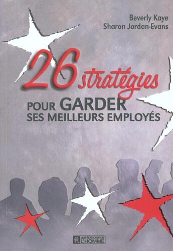 Couverture du livre « 26 Strategies Pour Garder Ses Meilleurs Employes » de Sharon Beverly aux éditions Editions De L'homme