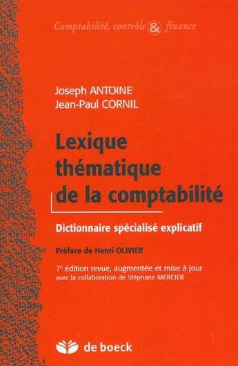 Couverture du livre « Lexique thématique de la comptabilité (7e édition) » de Joseph Antoine et Jean-Paul Cornil aux éditions De Boeck