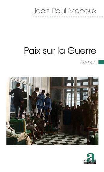 Couverture du livre « Paix sur la guerre » de Jean-Paul Mahoux aux éditions Academia