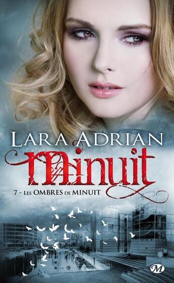 Couverture du livre « Minuit Tome 7 : les ombres de minuit » de Lara Adrian aux éditions Milady