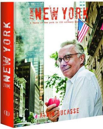 Couverture du livre « J'aime New York ; mon New York gourmand en 150 adresses » de Alain Ducasse aux éditions Alain Ducasse