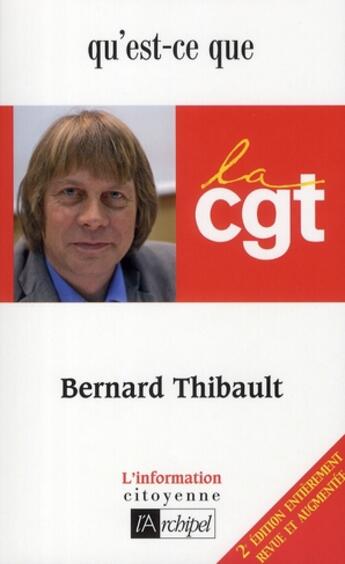 Couverture du livre « Qu'est-ce que la CGT ? (édition 2008) » de Thibault-B aux éditions Archipel