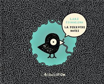 Couverture du livre « La perruche noire » de Lars Sjunnesson aux éditions L'association