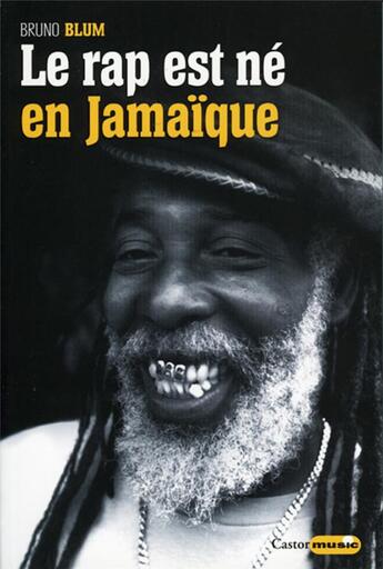 Couverture du livre « Le rap est né en Jamaïque » de Bruno Blum aux éditions Castor Astral