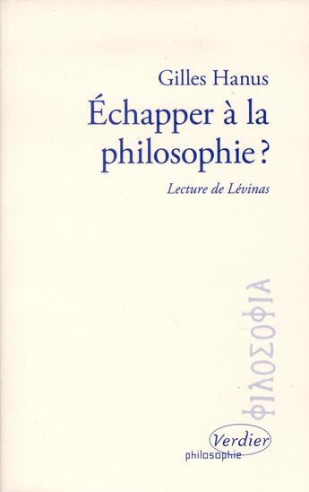 Couverture du livre « Échapper à la philosophie ? » de Gilles Hanus aux éditions Verdier