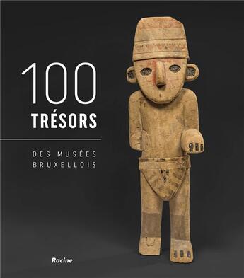 Couverture du livre « 100 trésors des musées bruxellois » de  aux éditions Editions Racine