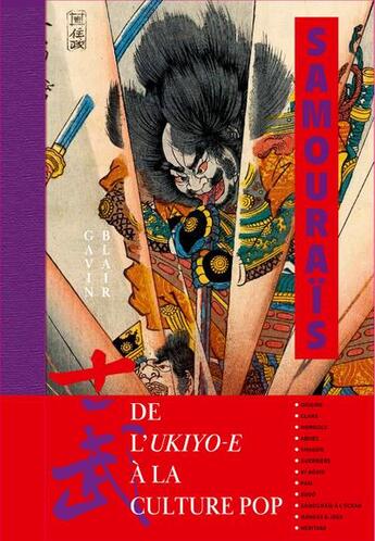 Couverture du livre « Samouraïs : de l'ukiyo-e à la culture pop » de Gavin Blair aux éditions Nuinui