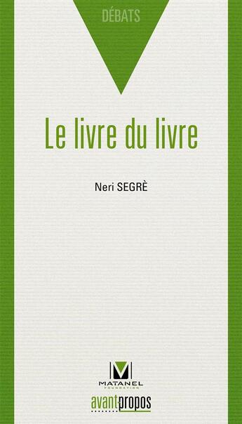 Couverture du livre « Le livre du livre » de Neri Segre aux éditions Avant-propos