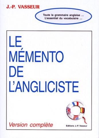 Couverture du livre « Le mémento de l'anglisiste ; toute la grammaire anglaise..., l'essentiel du vocabulaire... » de Vasseur aux éditions Jean-pierre Vasseur