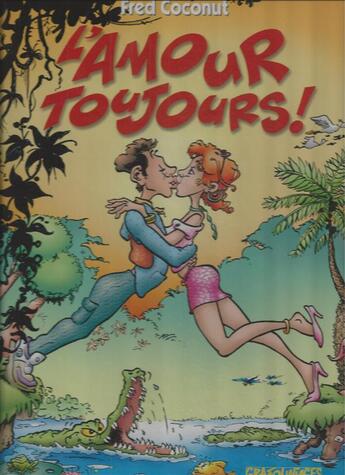 Couverture du livre « L'amour toujours ! » de Coconut Fred aux éditions Grafouniages