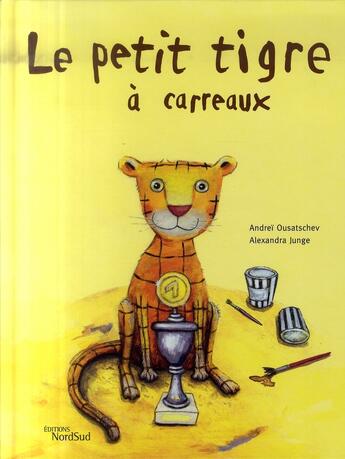 Couverture du livre « Petit tigre à carreaux » de Usacev/Junge aux éditions Nord-sud