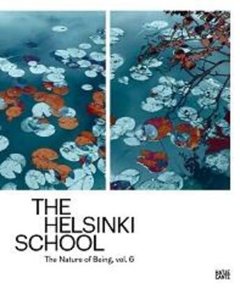 Couverture du livre « The helsinki school the nature of being vol. 6 » de  aux éditions Hatje Cantz