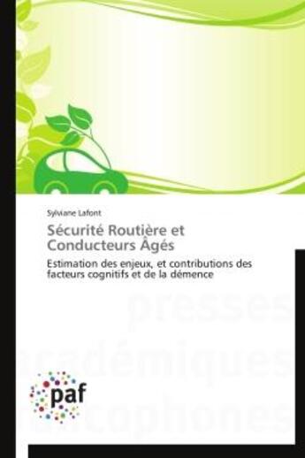 Couverture du livre « Sécurité routière et conducteurs âgés » de Sylviane Lafont aux éditions Presses Academiques Francophones