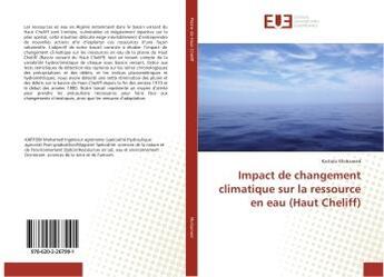 Couverture du livre « Impact de changement climatique sur la ressource en eau (Haut Cheliff) » de Mohamed Kartobi aux éditions Editions Universitaires Europeennes