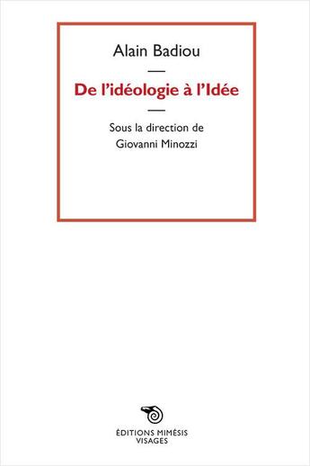 Couverture du livre « De l'idéologie à l'idée » de Giovanni Minozzi aux éditions Mimesis