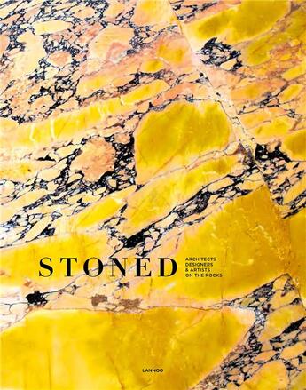 Couverture du livre « Stoned ; architects, designers & artists on the rocks » de Demeulemeester Thijs aux éditions Lannoo