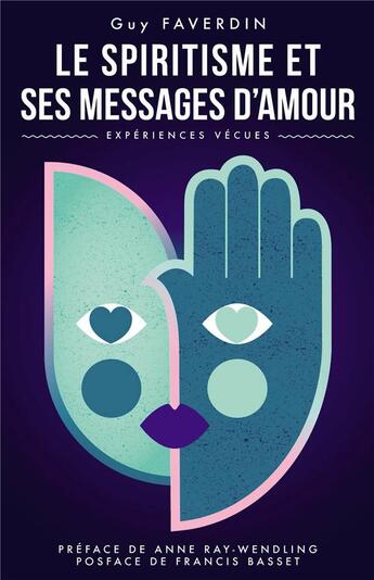 Couverture du livre « Le spiritisme et ses messages d'amour » de Faverdin Guy aux éditions Bookelis