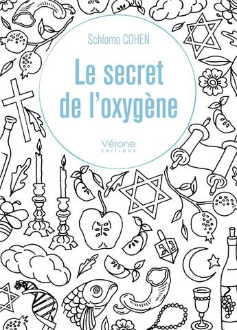 Couverture du livre « Le secret de l'oxygène » de Schlomo Cohen aux éditions Verone