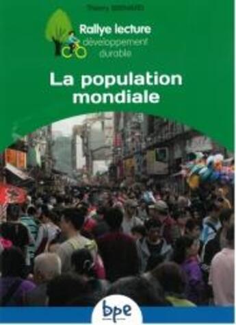 Couverture du livre « La population mondiale cycle 3 » de Thierry Bernard aux éditions Pemf