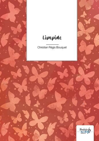 Couverture du livre « Limpide » de Christian Regis Bouquet aux éditions Nombre 7