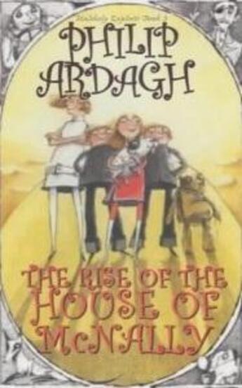 Couverture du livre « The Rise of The House Of McNally » de Philip Ardagh aux éditions Faber Et Faber