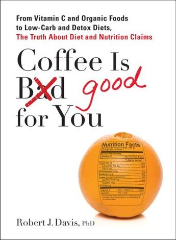 Couverture du livre « Coffee is Good for You » de Davis Robert J aux éditions Penguin Group Us