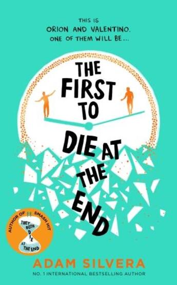 Couverture du livre « The first to die at the end » de Adam Silvera aux éditions Simon & Schuster