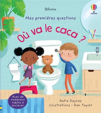 Couverture du livre « Ou va le caca ? - mes premieres questions » de Daynes/Taylor aux éditions Usborne