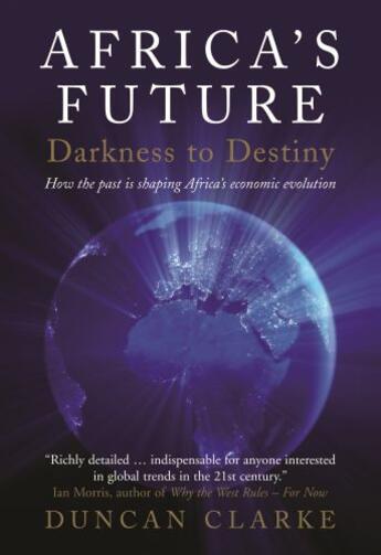 Couverture du livre « Africa's Future: Darkness to Destiny » de Duncan Clarke aux éditions Profile Digital
