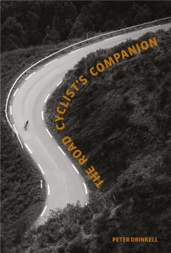 Couverture du livre « The road cyclist's companion (revised paperback edition) » de Peter Drinkell aux éditions Cicada