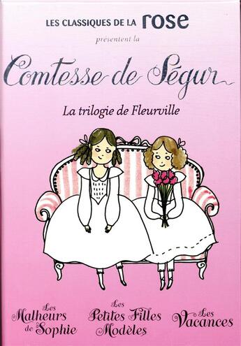 Couverture du livre « La Comtesse de Ségur ; la trilogie de Fleurville : les malheurs de Sophie, les petites filles modèles, les vacances » de  aux éditions Hachette Jeunesse