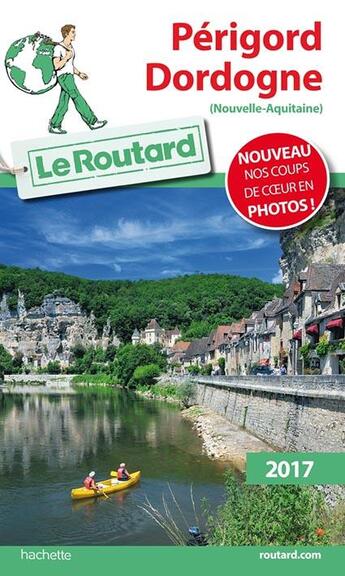 Couverture du livre « Guide du Routard ; Périgord, Dordogne (édition 2017) » de Collectif Hachette aux éditions Hachette Tourisme