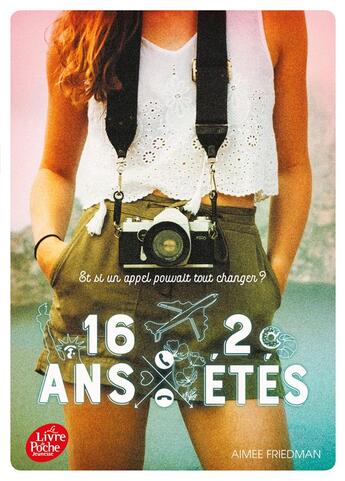 Couverture du livre « 16 ans ; 2 étés » de Aimee Friedman aux éditions Le Livre De Poche Jeunesse