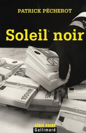 Couverture du livre « Soleil noir » de Pecherot Patric aux éditions Gallimard