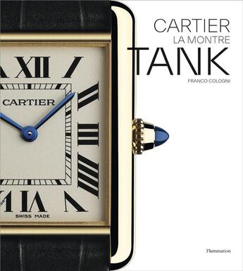 Couverture du livre « Cartier - la montre tank » de Franco Cologni aux éditions Flammarion