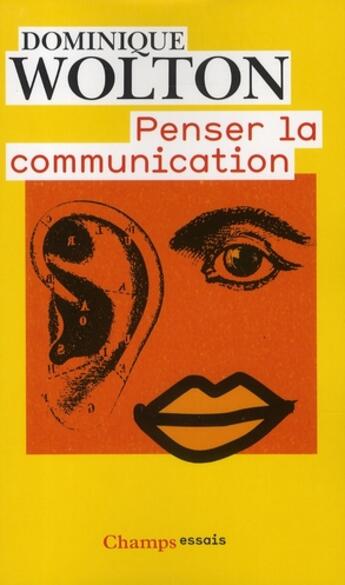 Couverture du livre « Penser la communication » de Dominique Wolton aux éditions Flammarion