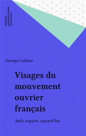 Couverture du livre « Visages du mouvement ouvrier francais » de  aux éditions Puf