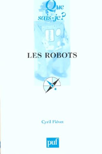 Couverture du livre « Les robots » de Cyril Fievet aux éditions Que Sais-je ?