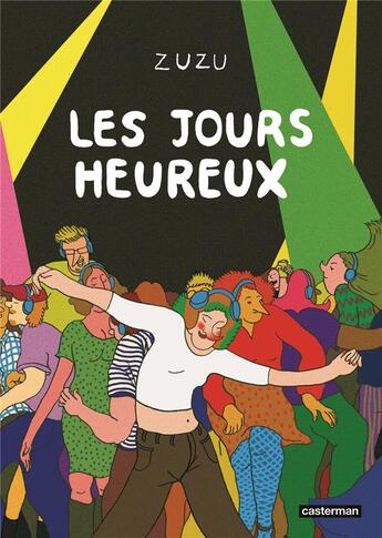 Couverture du livre « Les jours heureux » de Zuzu aux éditions Casterman