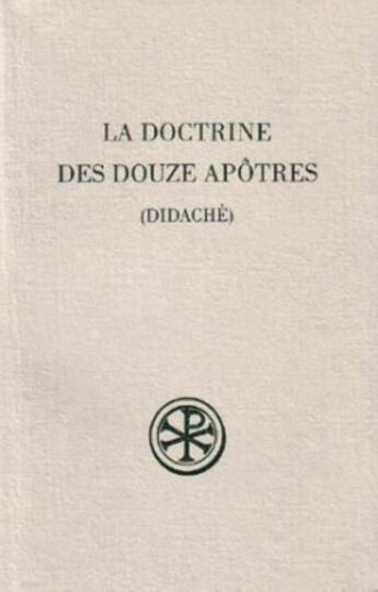 Couverture du livre « La doctrine des douze apôtres (le didachè) » de Didache aux éditions Cerf