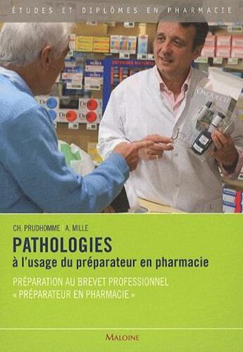 Couverture du livre « Pathologies à l'usage du préparateur en pharmacie ; preparation au brevet professionnel 